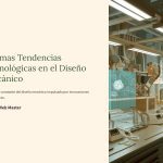 1 Ultimas Tendencias Tecnologicas en el Diseno Mecanico